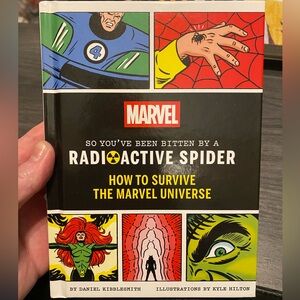 Marvel So You’ve Been Bitten By A Radioactive Spider by Daniel Kibblesmith